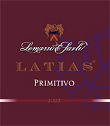 "Latias" I.G.T. "Salento" Red wine grapes Primitivo 100%. The grapes are picked and carried to the winery on small carts. After crushing and stemming the product is introduced into a wine-making tanks for red wine fermentation which lasts 15-16 days under controlled temperature (25�). After racking, fermentation is completed in inox steel tanks of 150 hl. Alcohol 13,00 % vol. Total acidity 5,75 g/l Total sulphorous dioxide 70 mg/l pH 3,79 A valuable wine, excellent with roasts and games, seasoned cheese and smoked products. 